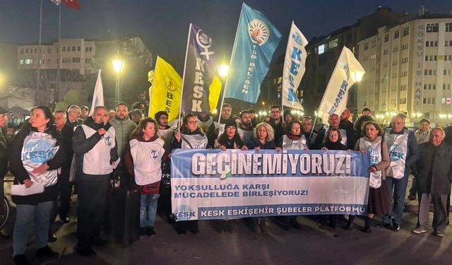 KESK Eskişehir Şubeler Platformu: "Emekli maaşları açlık sınırı altında kalmıştır"