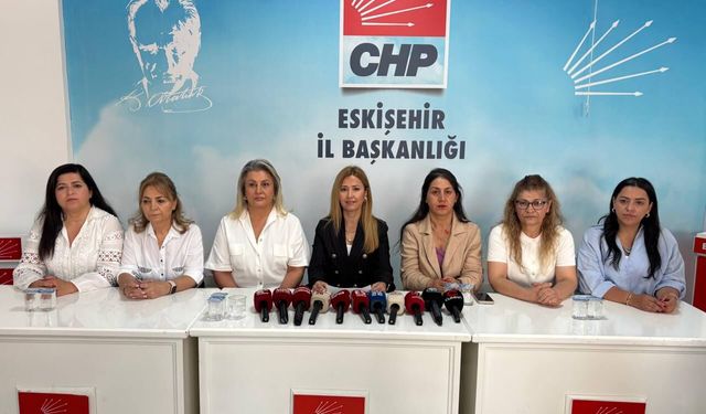 CHP Eskişehir Kadın Kolları'ndan sert açıklama: "Bugün dünden daha güçlüyüz"